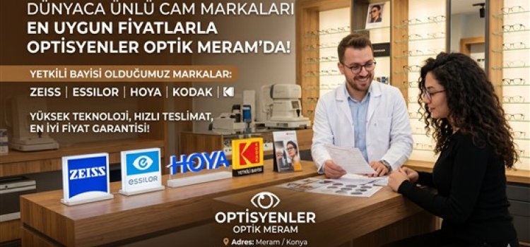 Dünyaca Tanınan Gözlük Camı Markaları Optisyenler Optik Meram Şubesi'nde